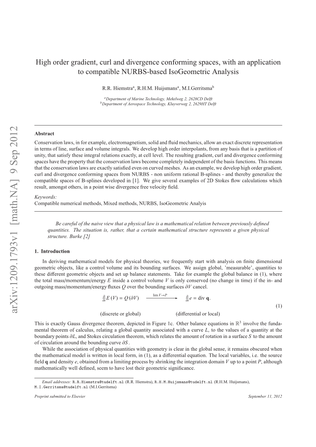 High Order Gradient, Curl and Divergence Conforming Spaces, with an Application to NURBS-Based Isogeometric Analysis