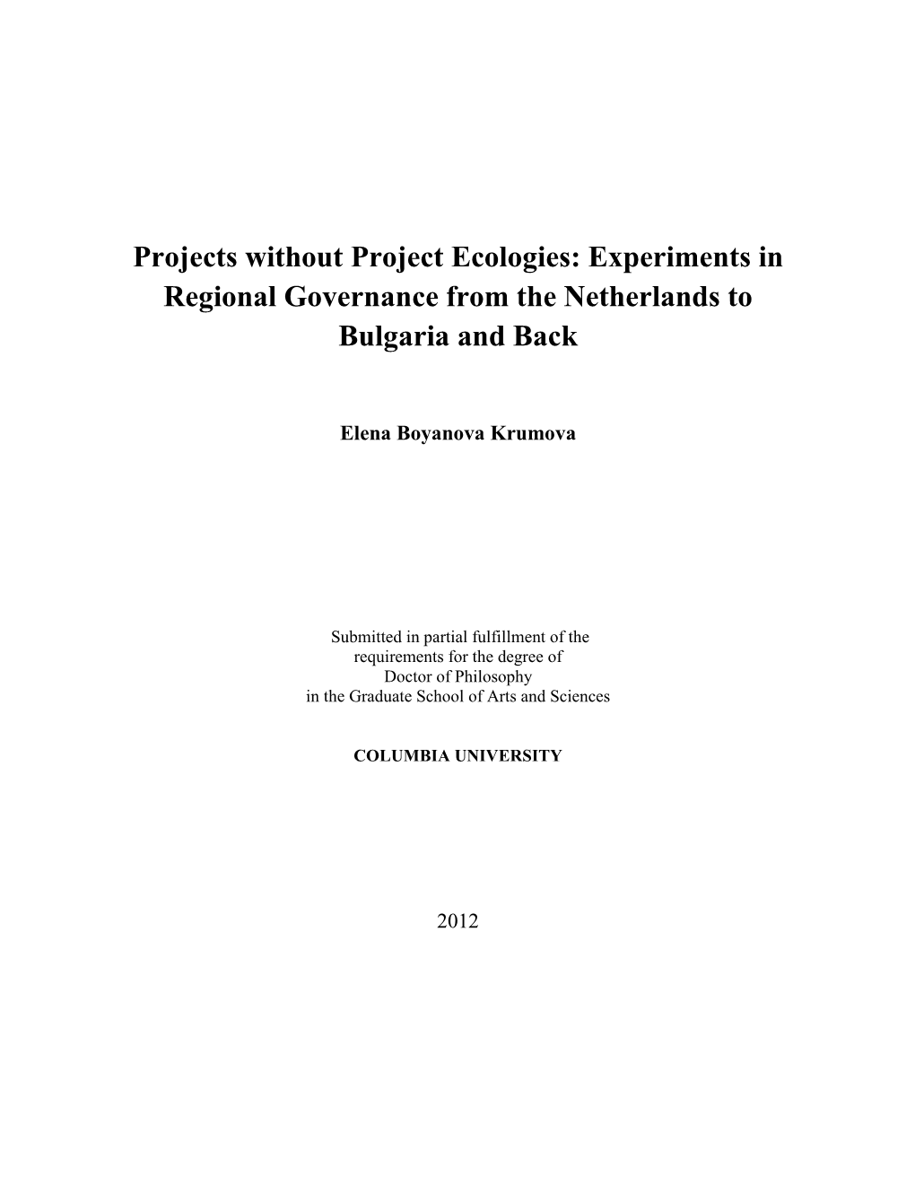 Projects Without Project Ecologies: Experiments in Regional Governance from the Netherlands to Bulgaria and Back