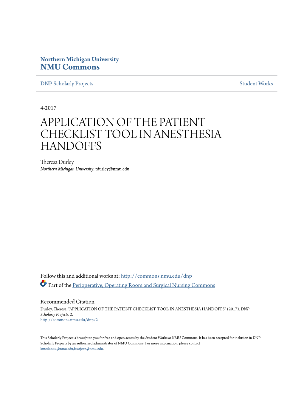 APPLICATION of the PATIENT CHECKLIST TOOL in ANESTHESIA HANDOFFS Theresa Durley Northern Michigan University, Tdurley@Nmu.Edu