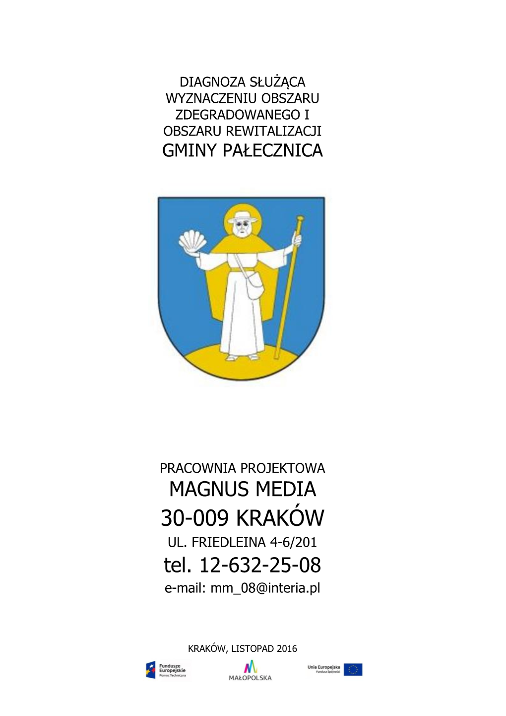 Diagnoza Służąca Wyznaczeniu Obszaru Zdegradowanego I Obszaru Rewitalizacji Gminy Pałecznica