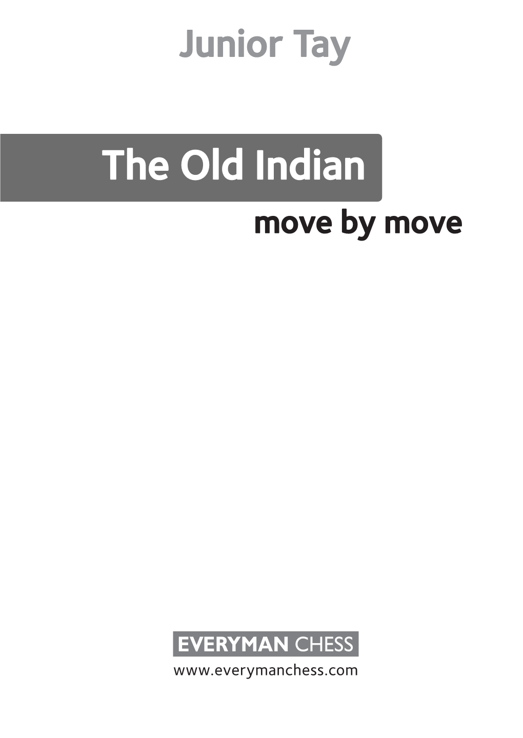 The Old Indian Move by Move