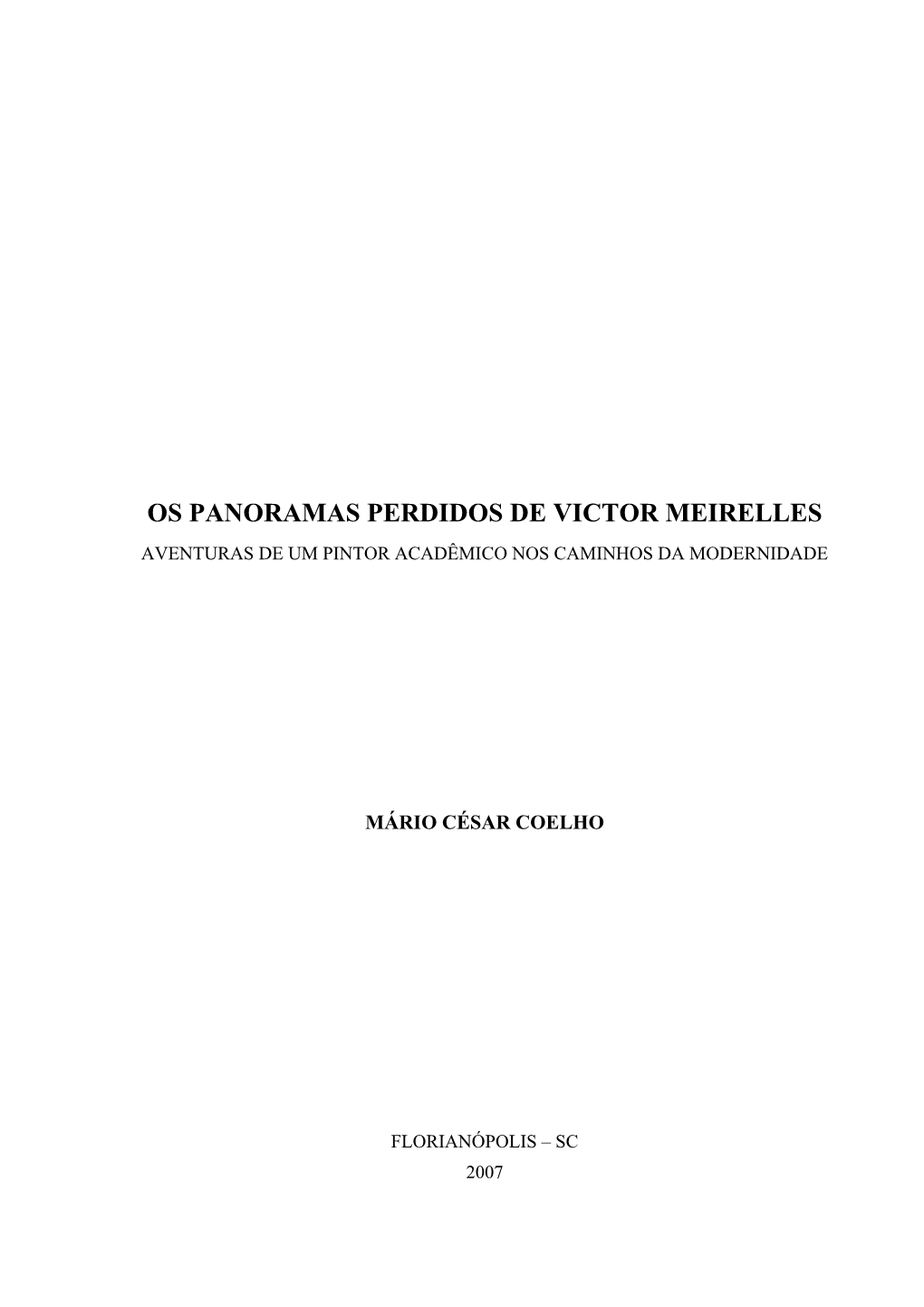 Os Panoramas Perdidos De Victor Meirelles Aventuras De Um Pintor Acadêmico Nos Caminhos Da Modernidade