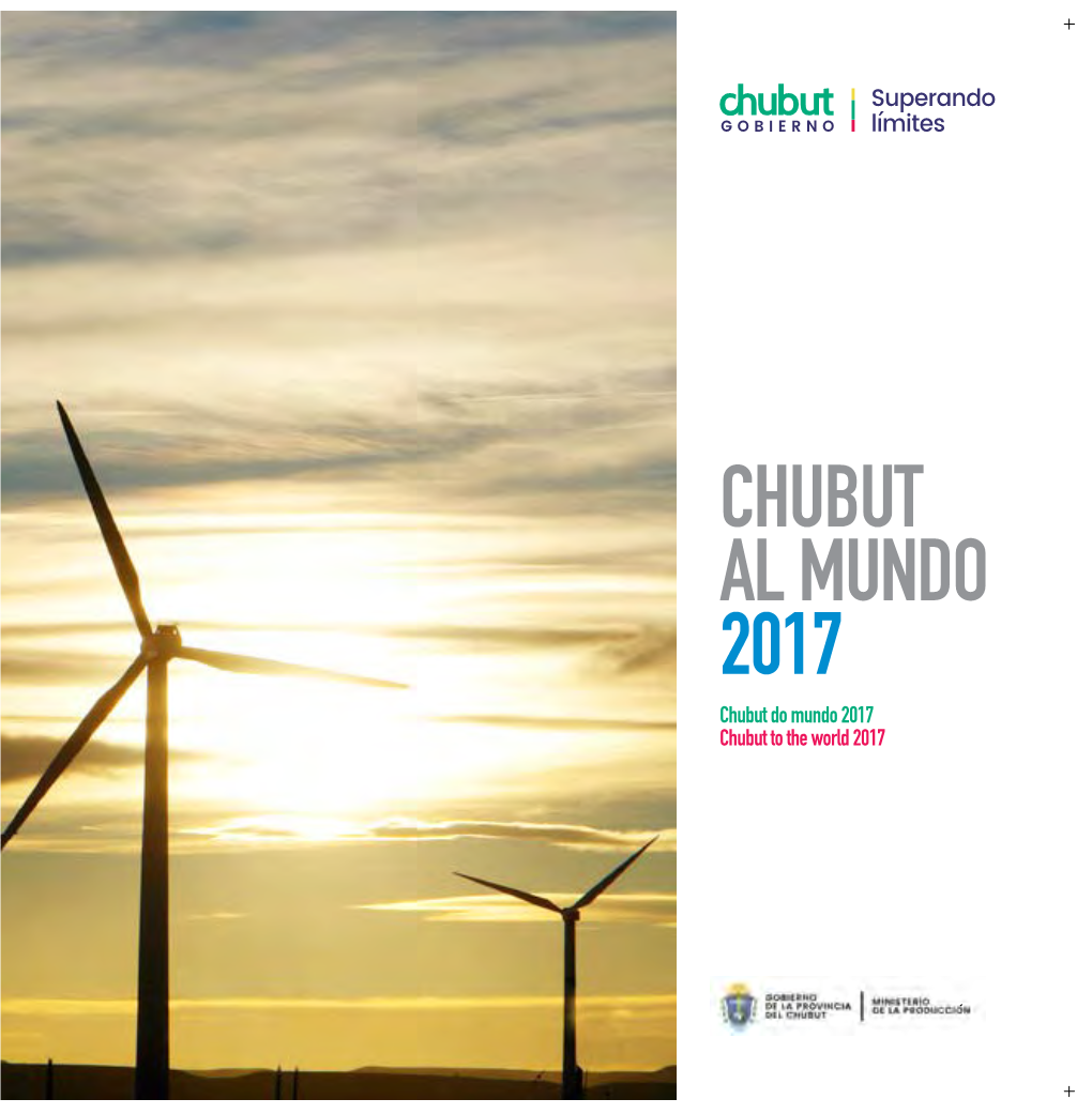 CHUBUT AL MUNDO 2017 Chubut Do Mundo 2017 Chubut to the World 2017