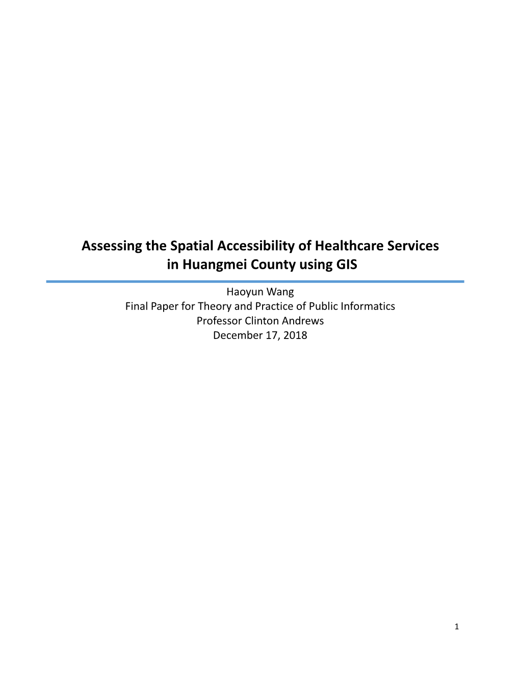 Assessing the Spatial Accessibility of Healthcare Services in Huangmei County Using GIS