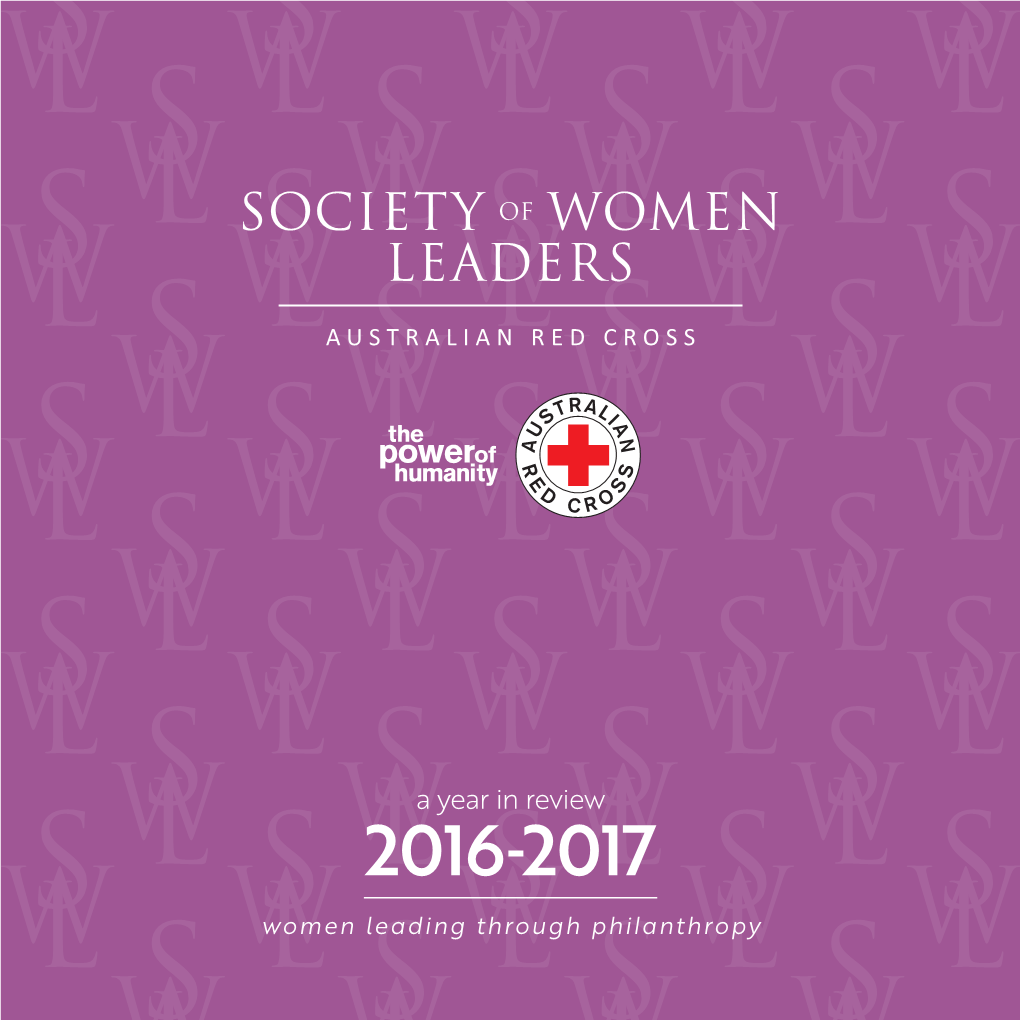 A Year in Review 2016-2017 Women Leading Through Philanthropy CONTENTS It’S What’S on the Inside That Counts a Year in Review 2016-2017