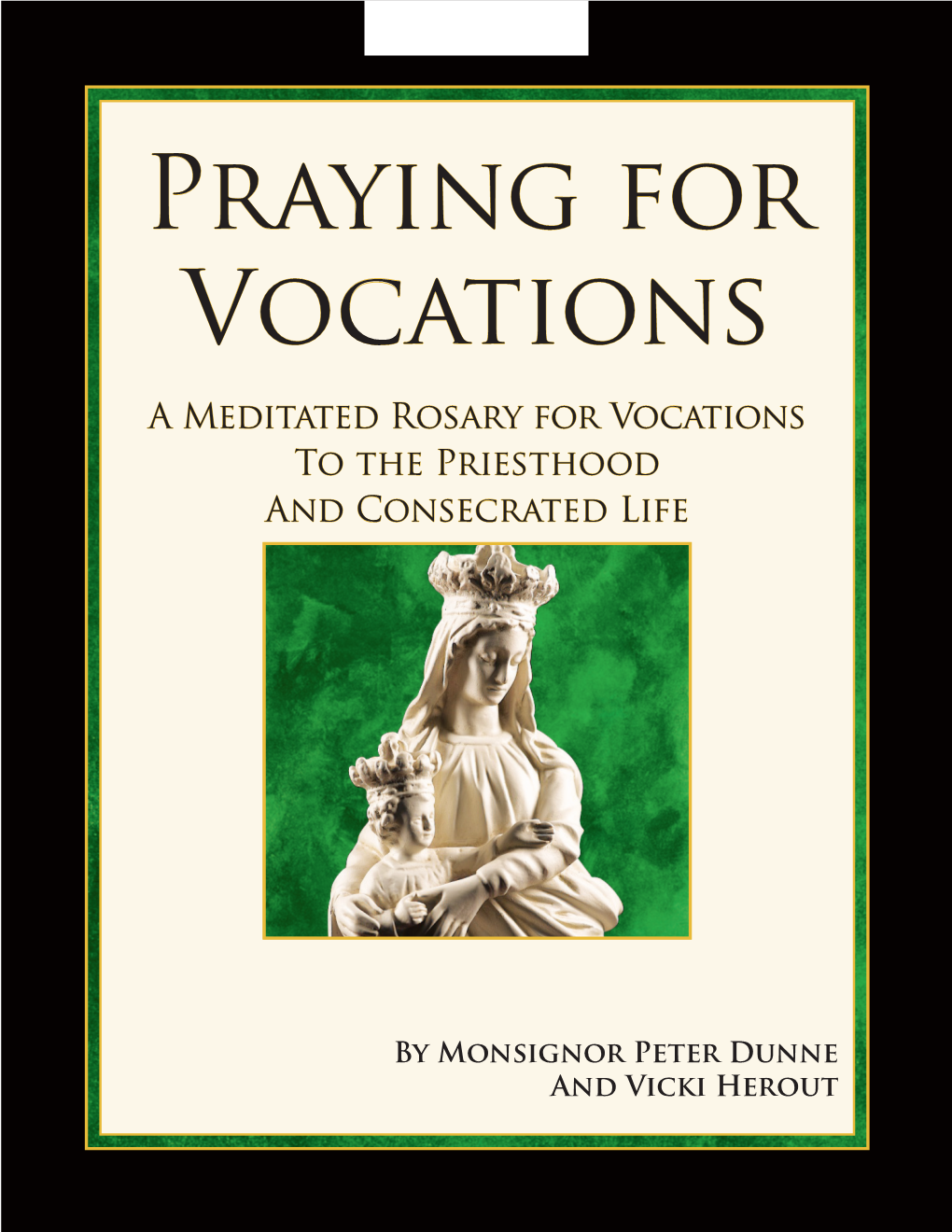 Praying for Vocations a Meditated Rosary for Vocations to the Priesthood and Consecrated Life