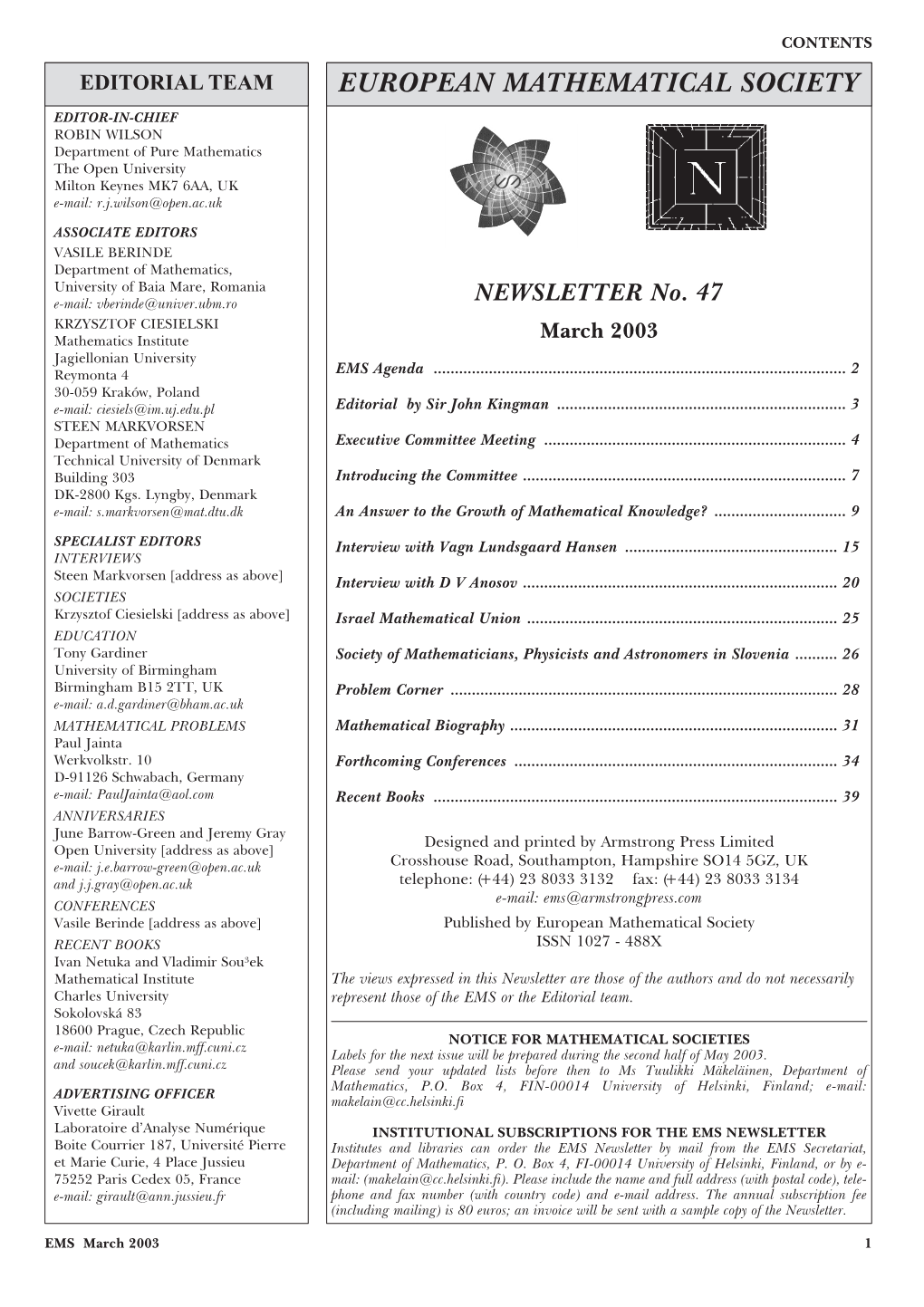 EUROPEAN MATHEMATICAL SOCIETY EDITOR-IN-CHIEF ROBIN WILSON Department of Pure Mathematics the Open University Milton Keynes MK7 6AA, UK E-Mail: R.J.Wilson@Open.Ac.Uk