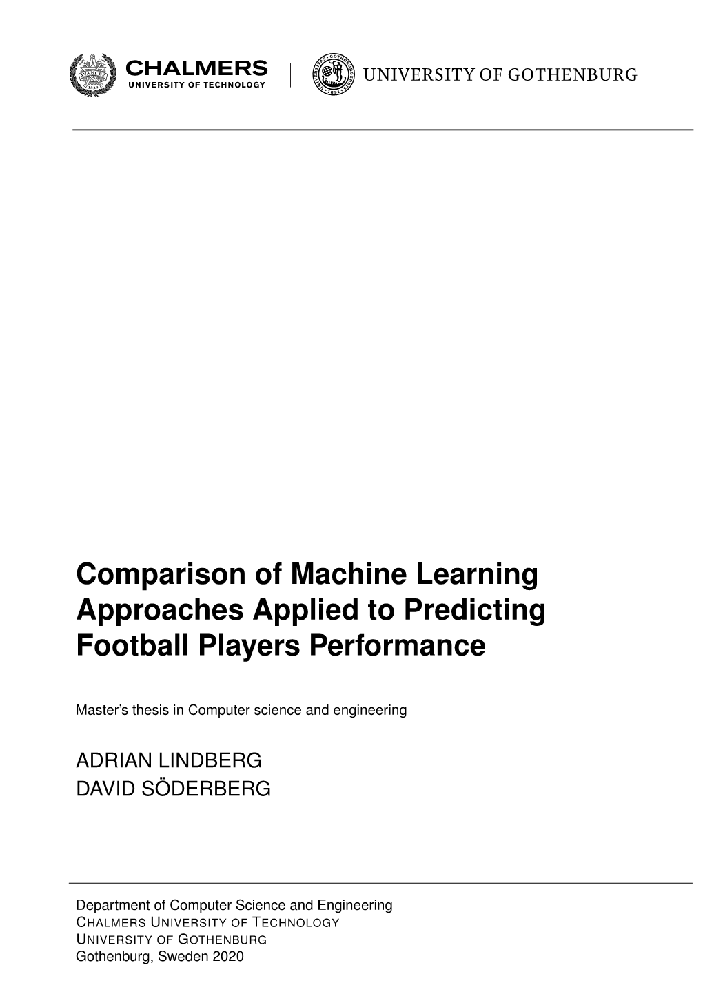 Comparison of Machine Learning Approaches Applied to Predicting Football Players Performance