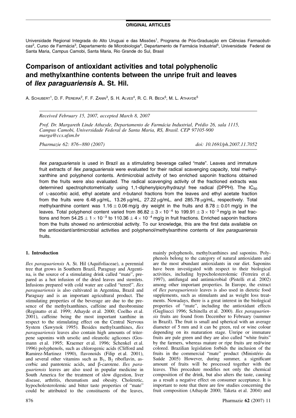 Comparison of Antioxidant Activities and Total Polyphenolic and Methylxanthine Contents Between the Unripe Fruit and Leaves of Ilex Paraguariensis A