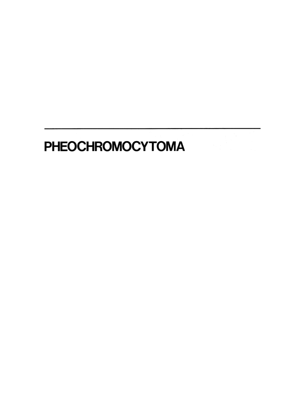 PHEOCHROMOCYTOMA William Muir Manger Ray W