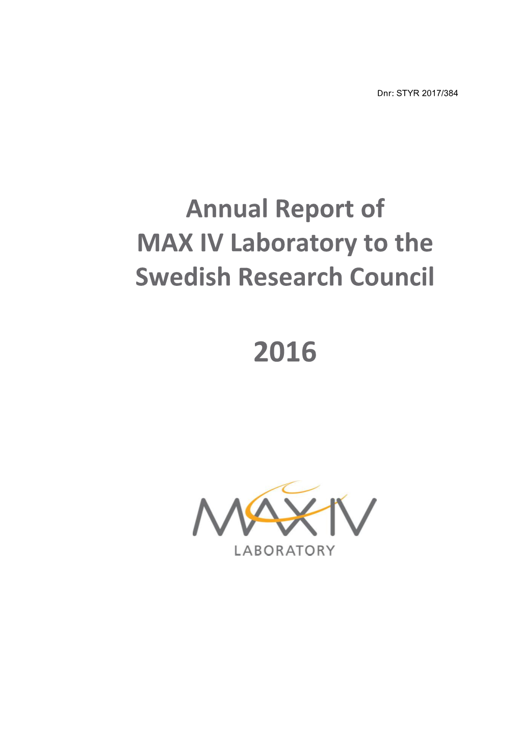 Annual Report of MAX IV Laboratory to the Swedish Research Council