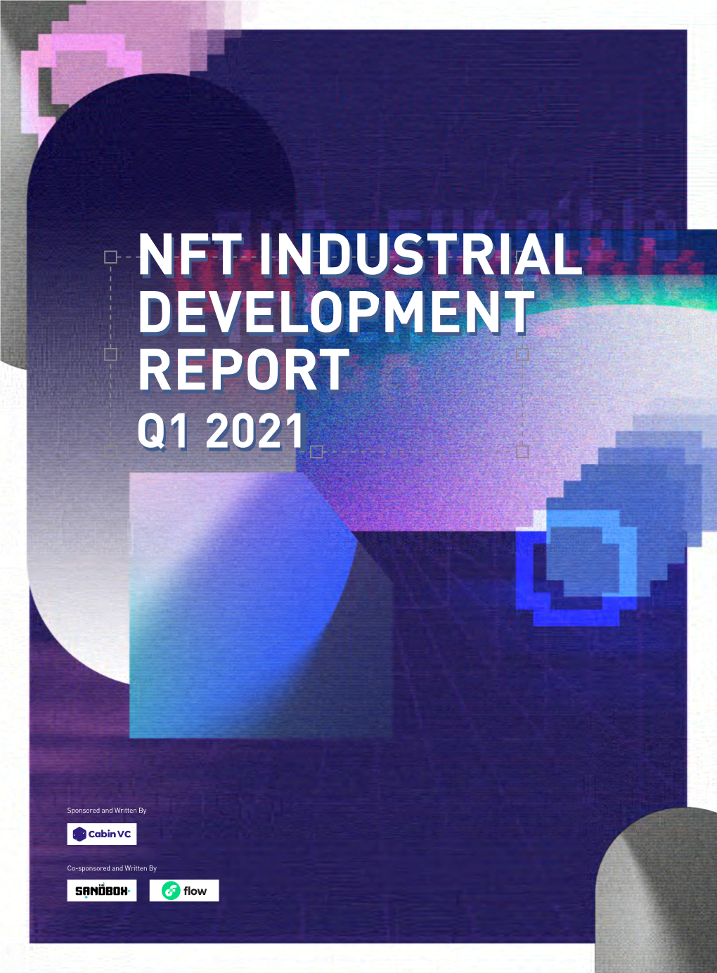 NFT Industrial Development Report Q1 2021