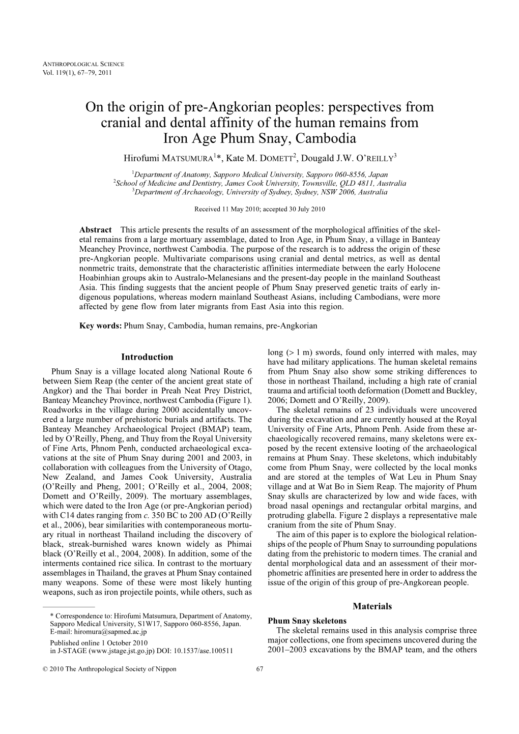 Perspectives from Cranial and Dental Affinity of the Human Remains from Iron Age Phum Snay, Cambodia Hirofumi MATSUMURA1*, Kate M