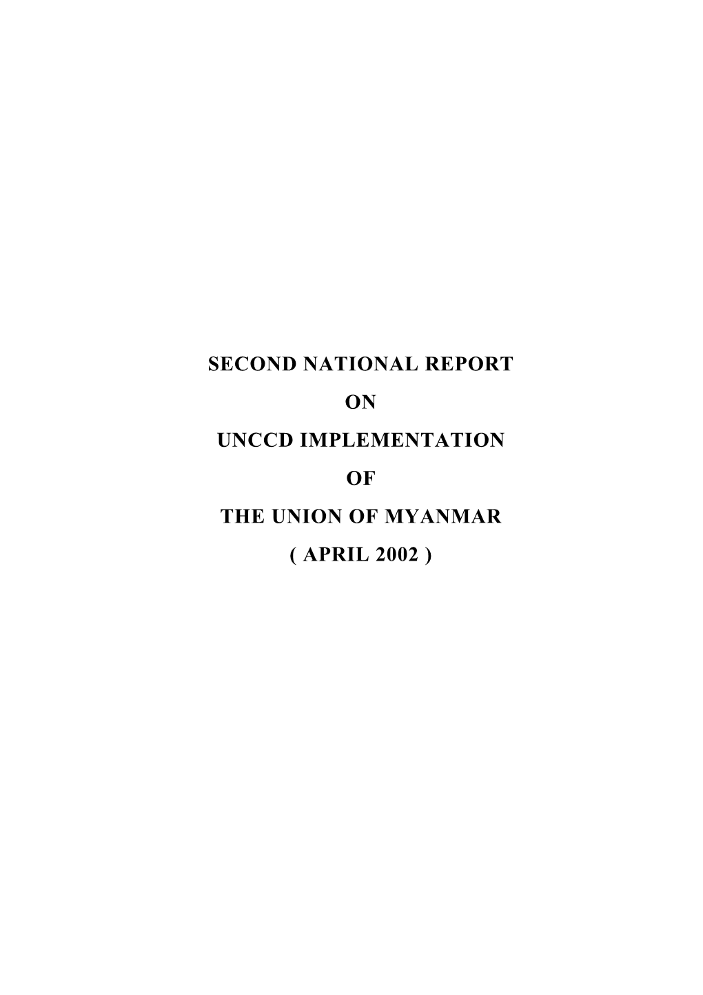 Second National Report on Unccd Implementation of the Union of Myanmar ( April 2002 )