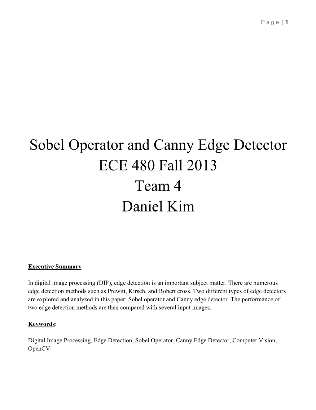 Sobel Operator and Canny Edge Detector ECE 480 Fall 2013 Team 4 Daniel Kim
