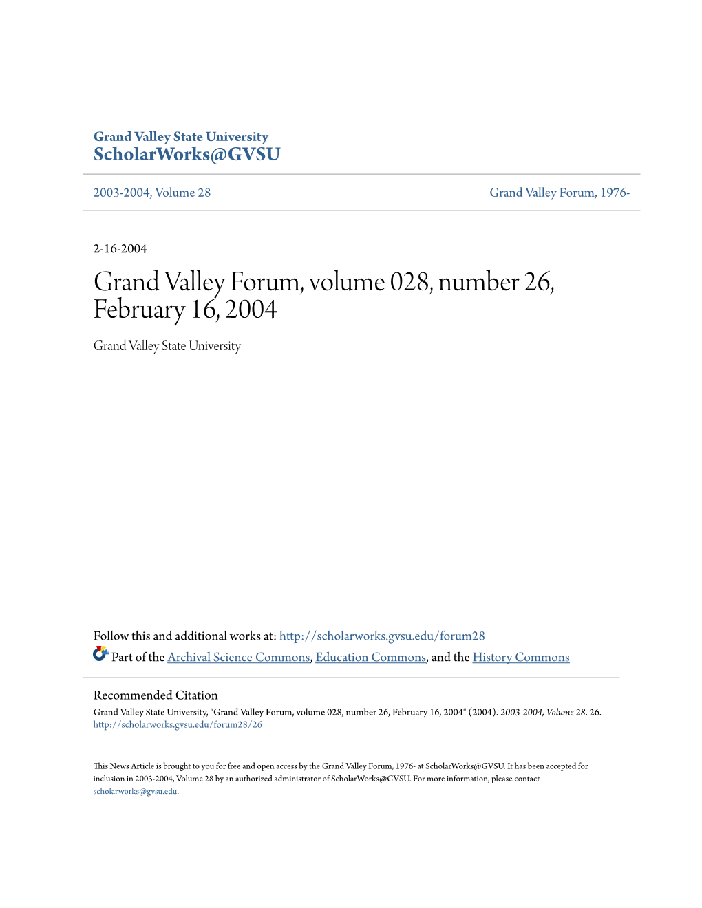 Grand Valley Forum, Volume 028, Number 26, February 16, 2004 Grand Valley State University