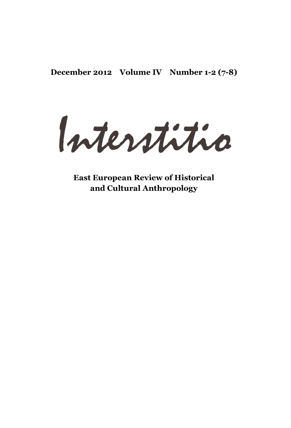 Interstitio East European Review of Historical and Cultural Anthropology INTERSTITIO East European Review of Historical and Cultural Anthropology