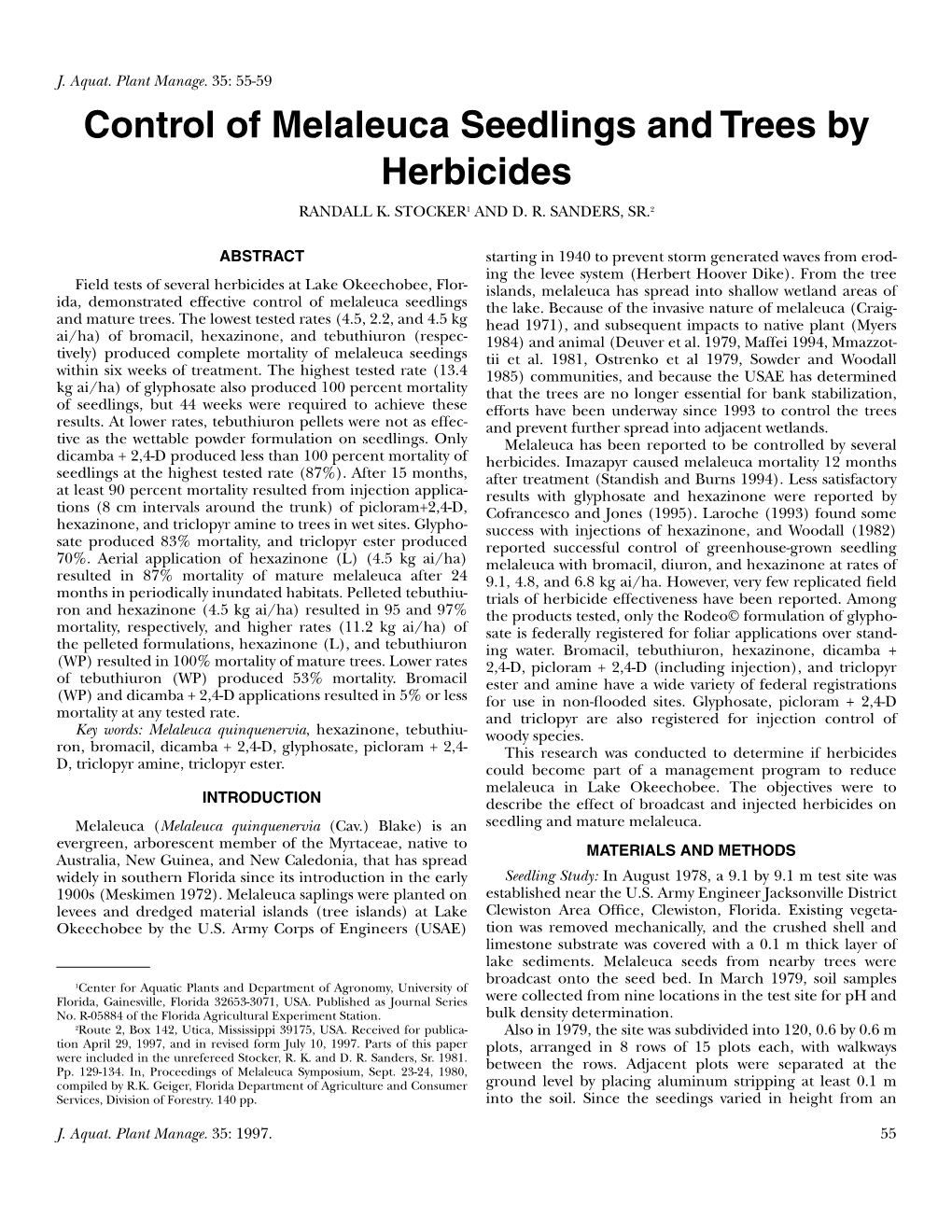 Control of Melaleuca Seedlings and Trees by Herbicides RANDALL K