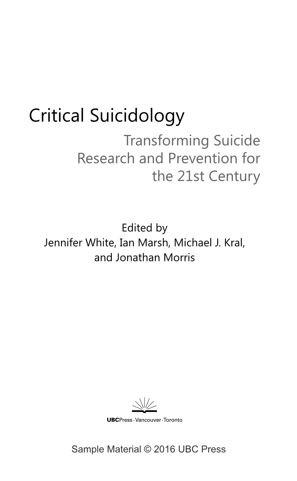 Critical Suicidology Transforming Suicide Research and Prevention for the 21St Century