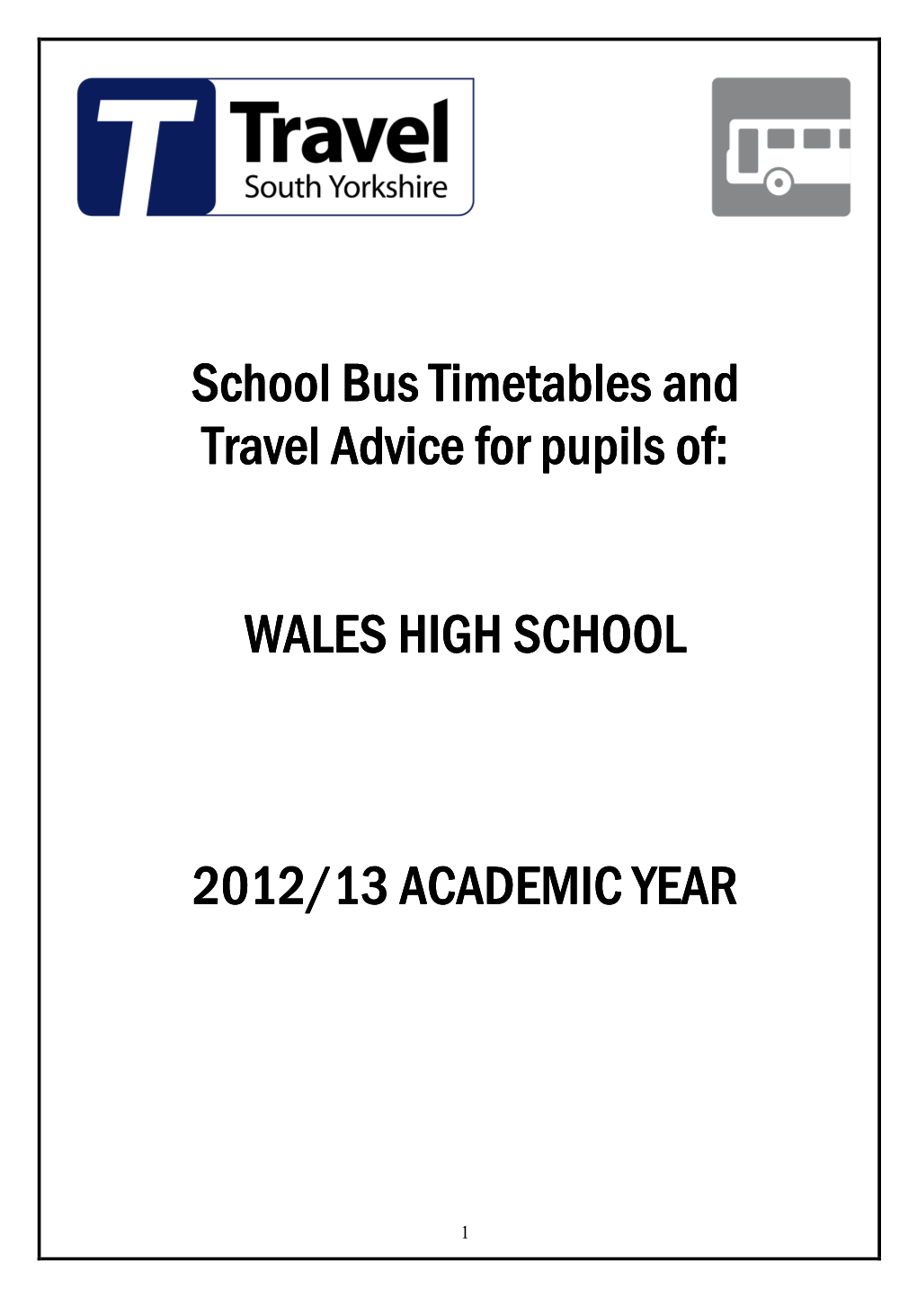 Travel Advice for Pupils Of: WALES HIGH