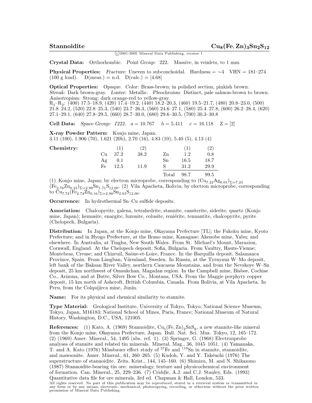 Stannoidite Cu8(Fe, Zn)3Sn2s12 C 2001-2005 Mineral Data Publishing, Version 1 Crystal Data: Orthorhombic