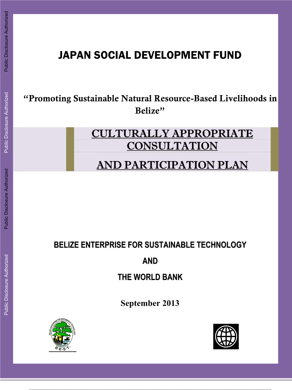 JAPAN SOCIAL DEVELOPMENT FUND Public Disclosure Authorized “Promoting Sustainable Natural Resource-Based Livelihoods in Belize”