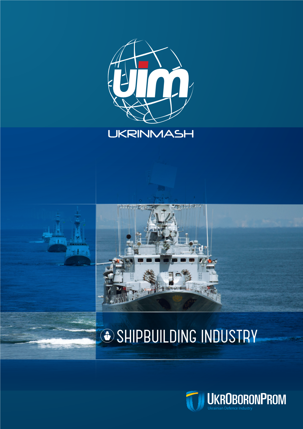 Shipbuilding Industry 10 11 12 13 14 15 16 17 18 Shipbuilding Industry Content