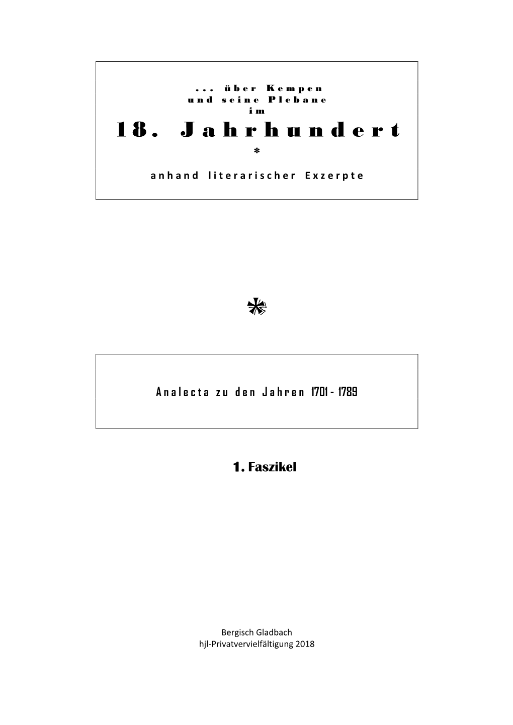 Kempen Im 18. Jahrhundert Bietet Sich, Vordergründig Gesehen, Eine Gesellschaftliche „Gemengelage“ An, Die Nur Einen Selektiven Blick Auf Einzelheiten Zulässt