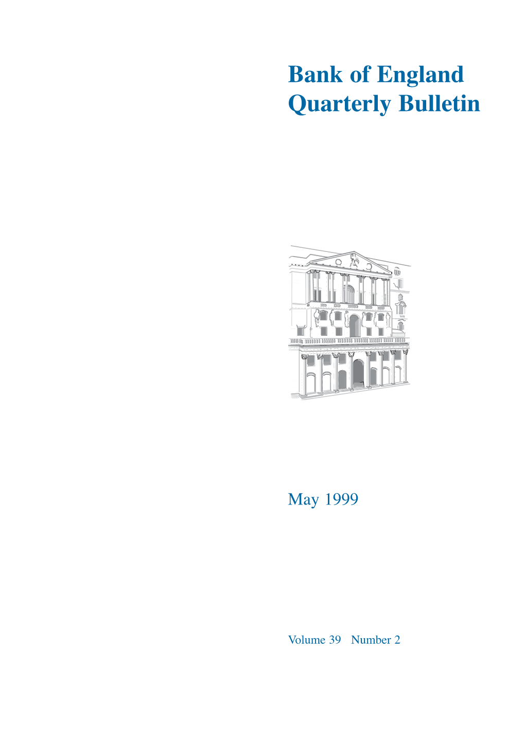 Bank of England Quarterly Bulletin May 1999