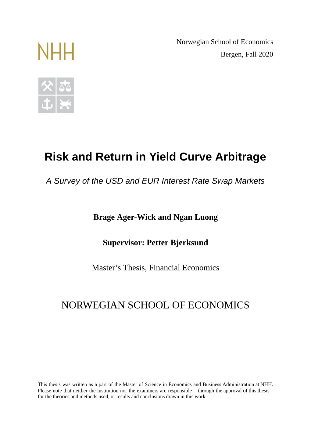 Risk and Return in Yield Curve Arbitrage