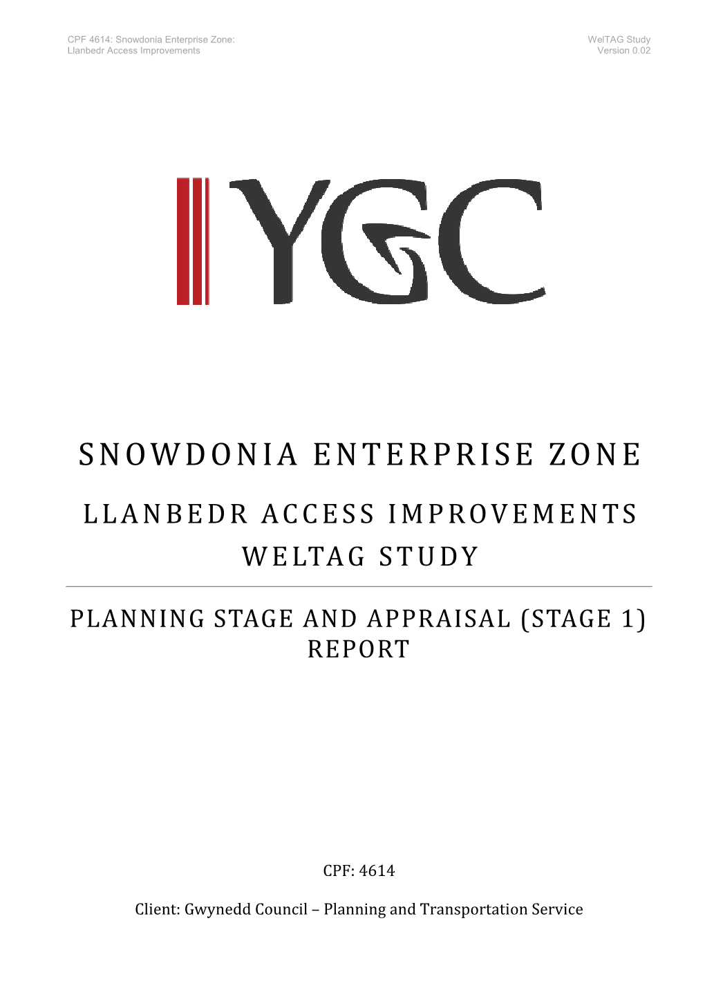 Snowdonia Enterprise Zone: Weltag Study Llanbedr Access Improvements Version 0.02