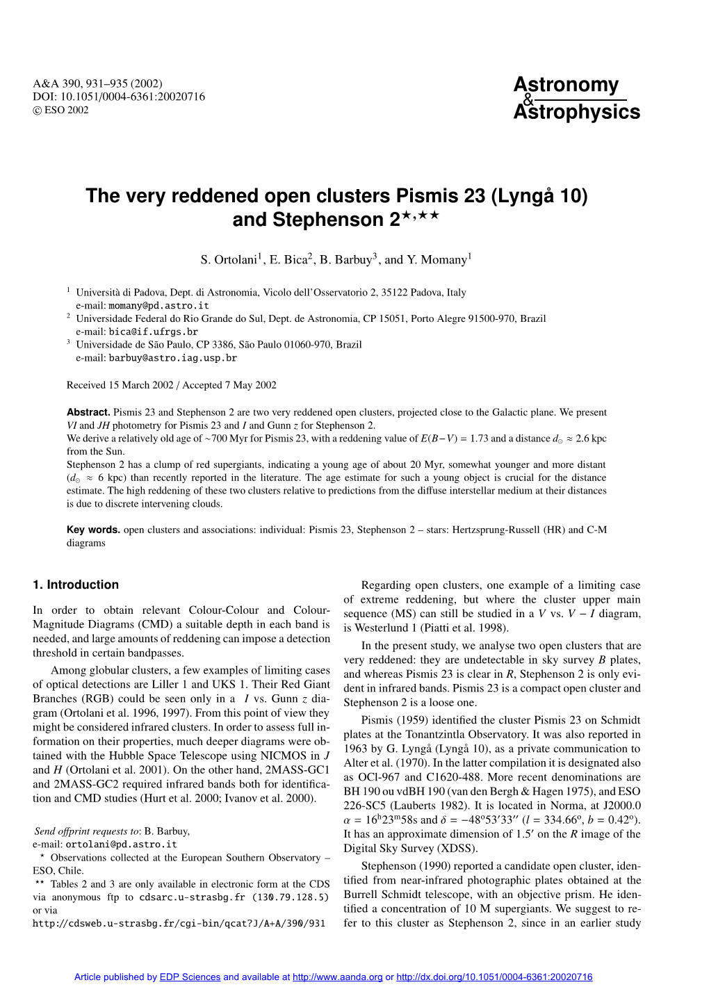 The Very Reddened Open Clusters Pismis 23 (Lyngå 10) and Stephenson 2?,??