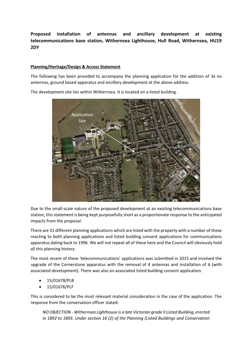 Proposed Installation of Antennas and Ancillary Development at Existing Telecommunications Base Station, Withernsea Lighthouse, Hull Road, Withernsea, HU19 2DY