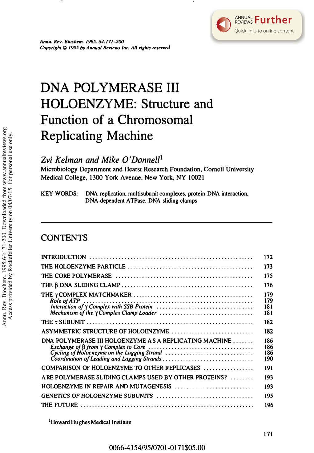 DNA POLYMERASE III HOLOENZYME: Structure and Function of a Chromosomal Replicating Machine