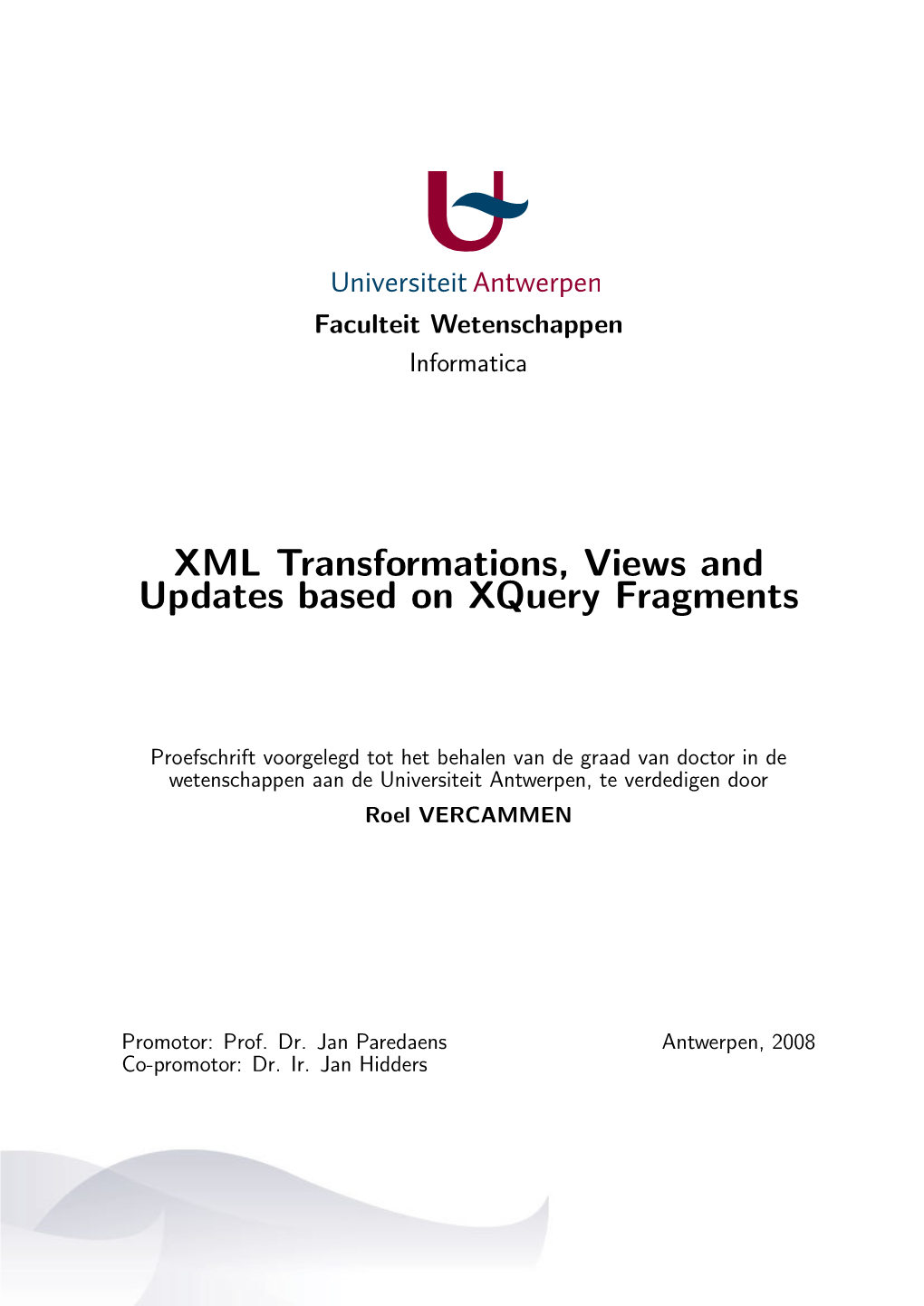 XML Transformations, Views and Updates Based on Xquery Fragments