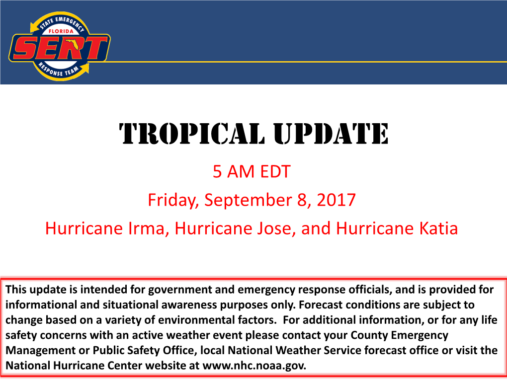Tropical Update 5 AM EDT Friday, September 8, 2017 Hurricane Irma, Hurricane Jose, and Hurricane Katia