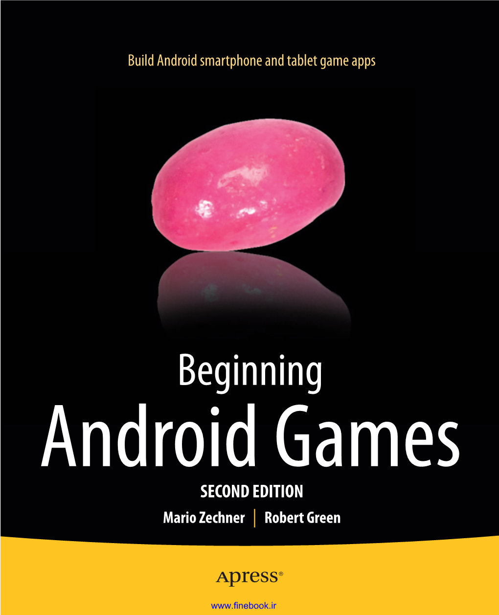 Beginning Android Games SECOND EDITION Mario Zechner | Robert Green