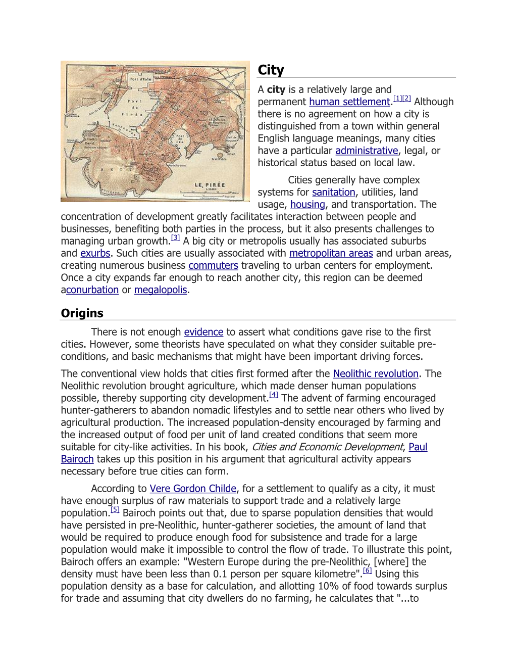 Origins There Is Not Enough Evidence to Assert What Conditions Gave Rise to the First Cities