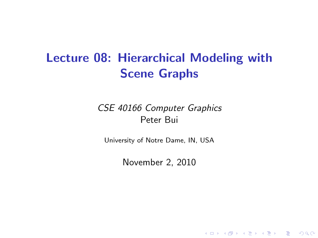 Lecture 08: Hierarchical Modeling with Scene Graphs