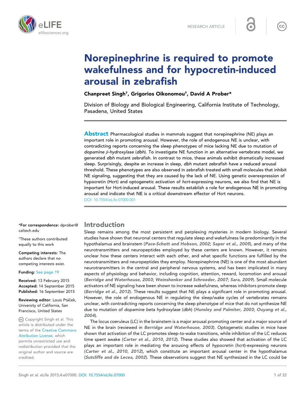 Norepinephrine Is Required to Promote Wakefulness and for Hypocretin-Induced Arousal in Zebrafish Chanpreet Singh†, Grigorios Oikonomou†, David a Prober*