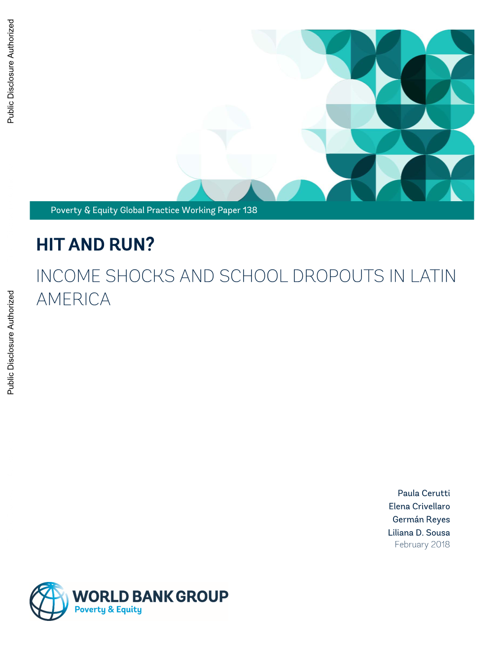 INCOME SHOCKS and SCHOOL DROPOUTS in LATIN AMERICA Public Disclosure Authorized