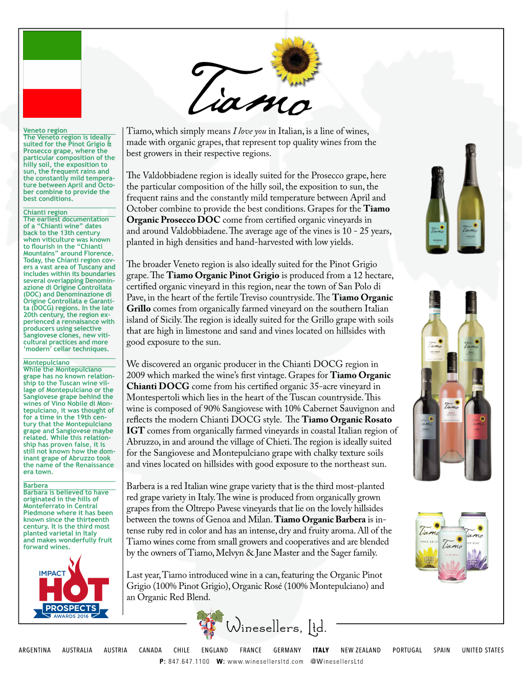 Tiamo, Which Simply Means I Love You in Italian, Is a Line of Wines, Made