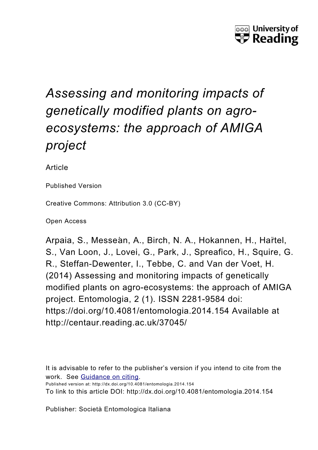 Assessing and Monitoring Impacts of Genetically Modified Plants on Agro- Ecosystems: the Approach of AMIGA Project