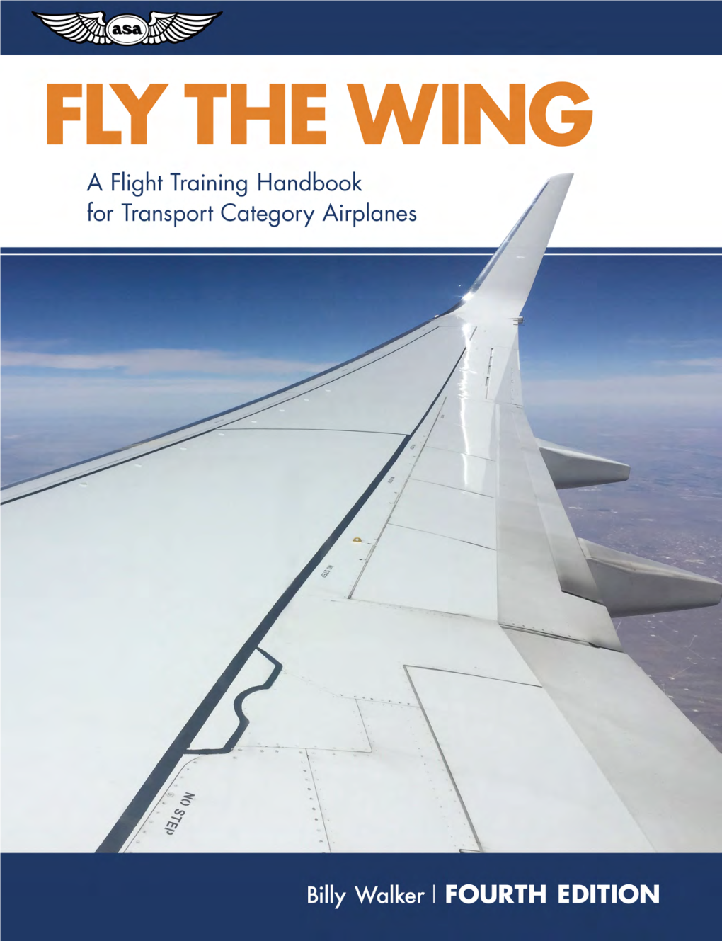 Fly the Wing: a Flight Training Handbook for Transport Category Airplanes Fourth Edition by William D