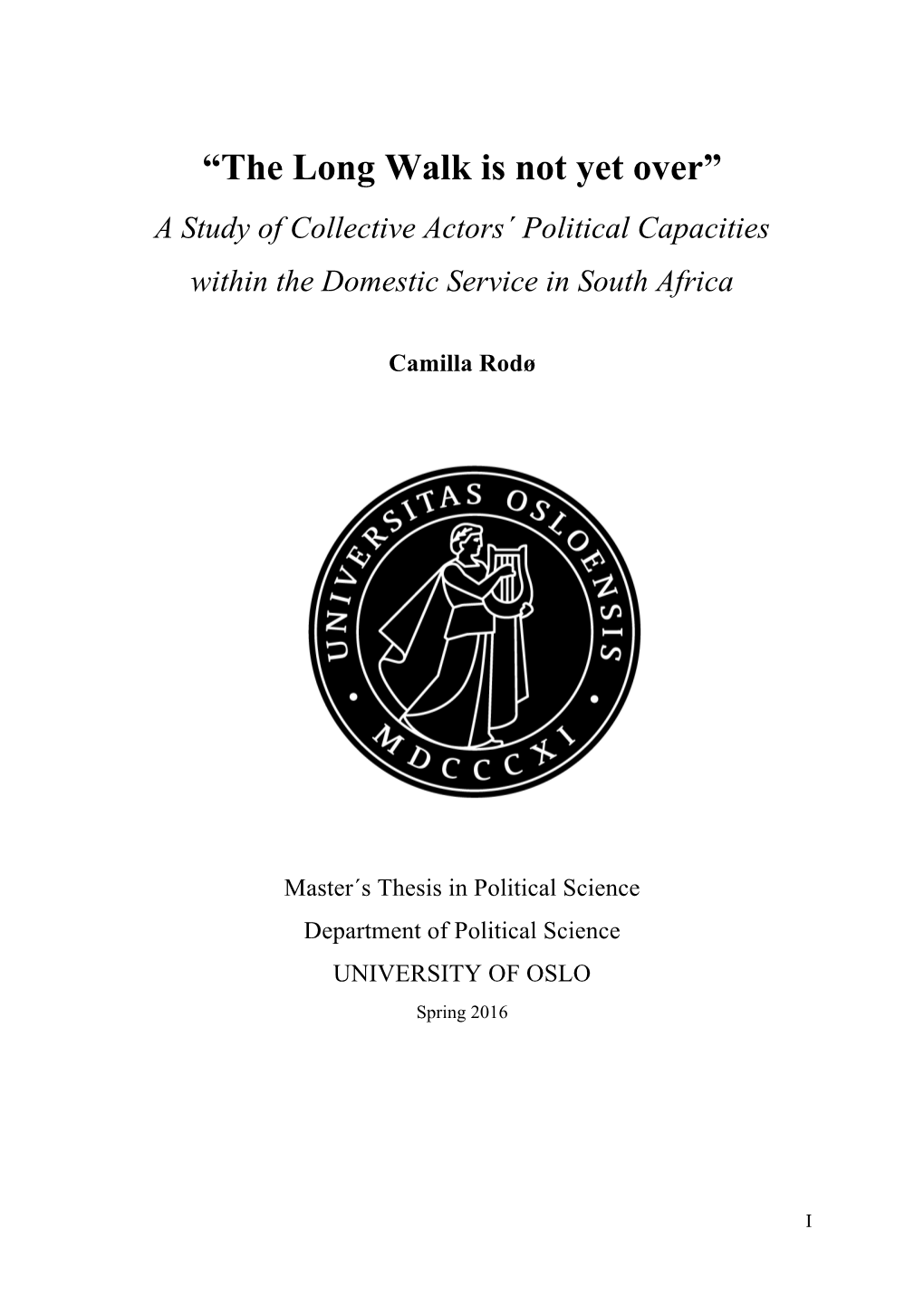 “The Long Walk Is Not Yet Over” a Study of Collective Actors´ Political Capacities Within the Domestic Service in South Africa