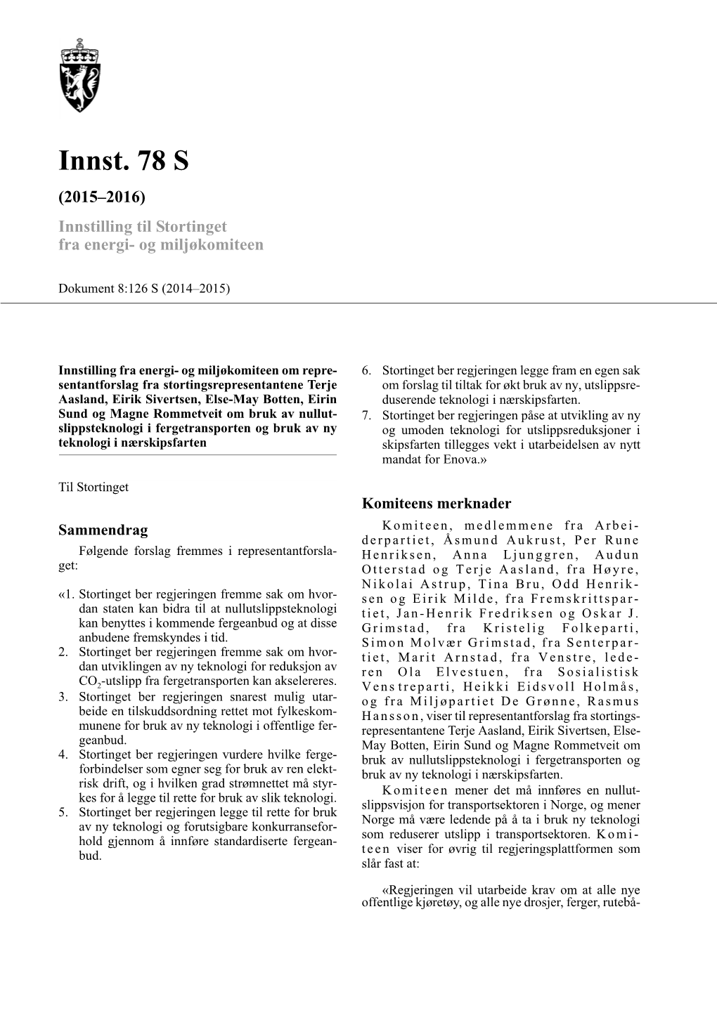 Innst. 78 S (2015–2016) Innstilling Til Stortinget Fra Energi- Og Miljøkomiteen