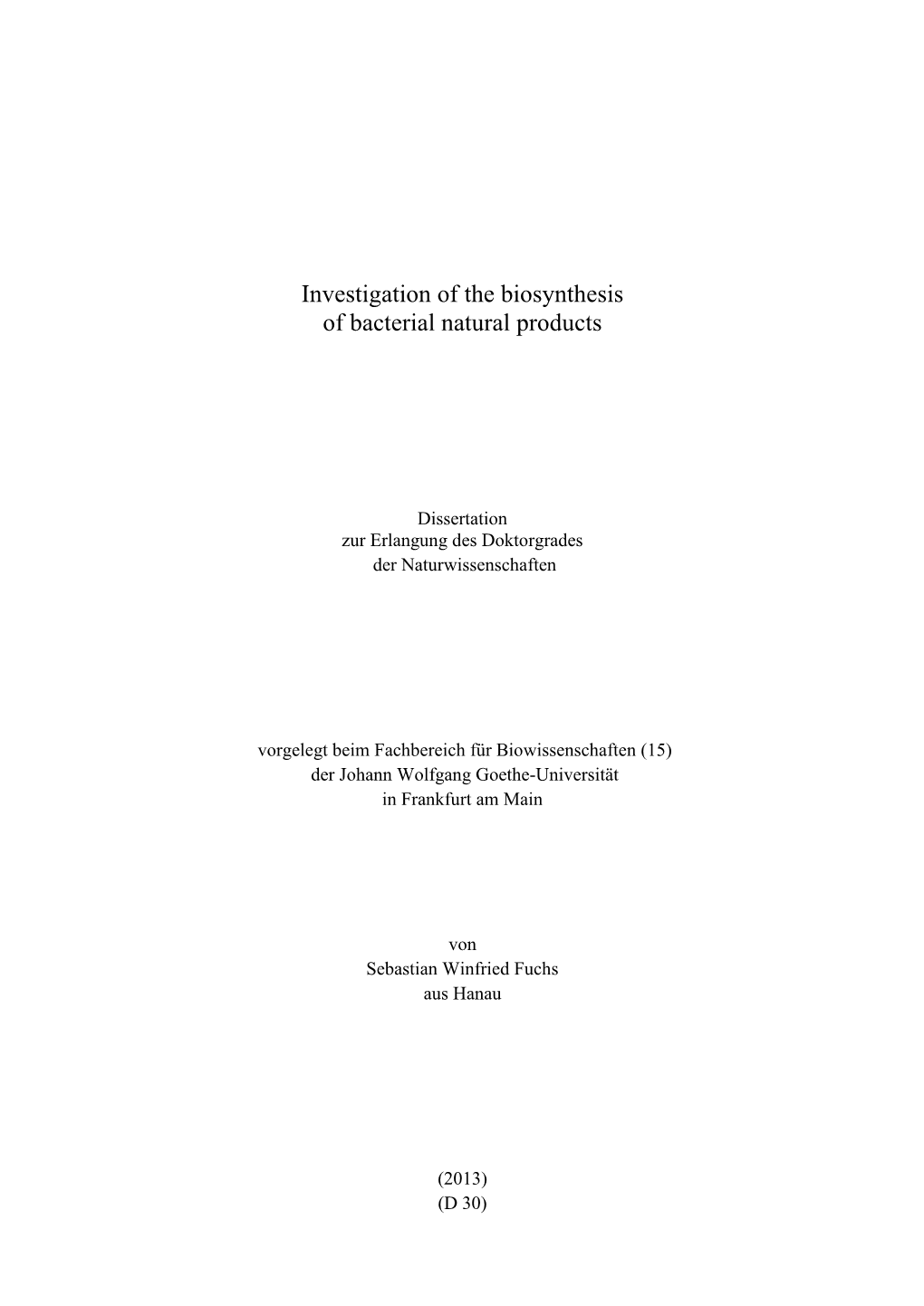 Investigation of the Biosynthesis of Bacterial Natural Products