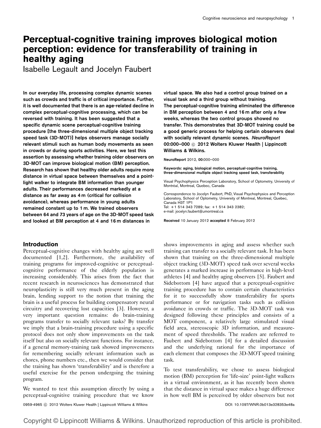 Perceptual-Cognitive Training Improves Biological Motion Perception: Evidence for Transferability of Training in Healthy Aging Isabelle Legault and Jocelyn Faubert