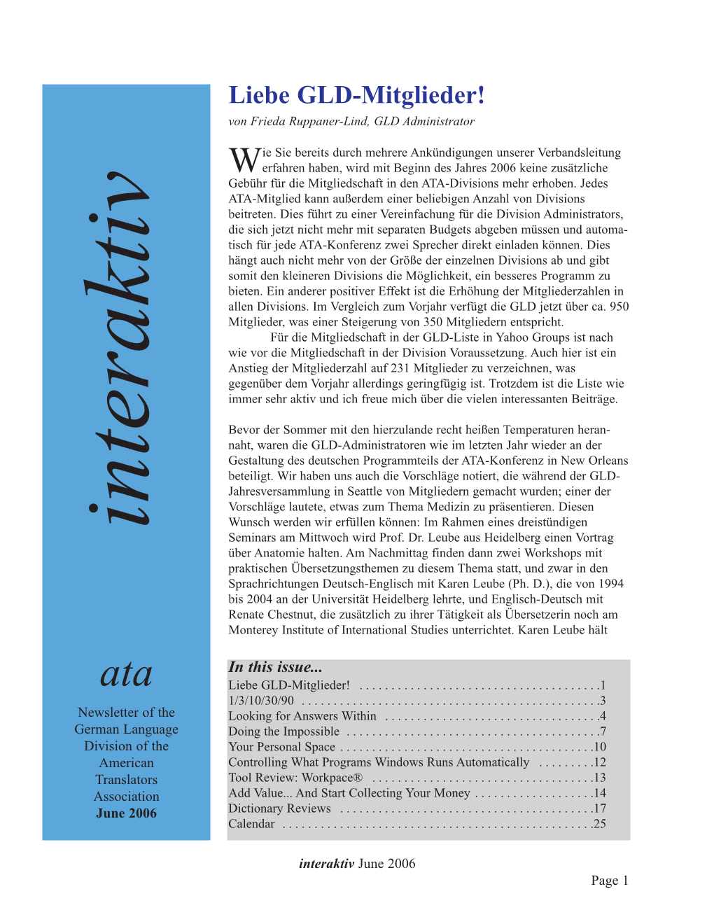 Interaktiv June 2006 Page 1 Interaktiv Noch Zusätzlich Einen 90-Minütigen Vortrag Über Das Deutsche Gesundheits- Wesen an Einem Der Anderen Konferenztage, Bei Dem U.A