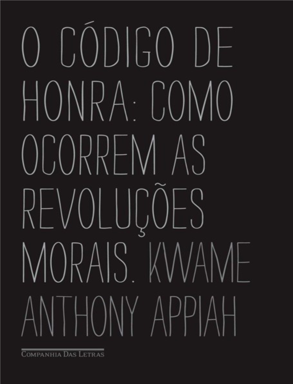 O Código De Honra; E Se Sente Envergonhado — Lembre-Se Do Caso De Descartes — Mesmo Que Ninguém Mais Saiba Que Você Falhou